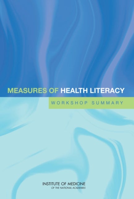 Measures of Health Literacy - Workshop Summary