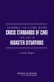 Guidance for Establishing Crisis Standards of Care for Use in Disaster Situations