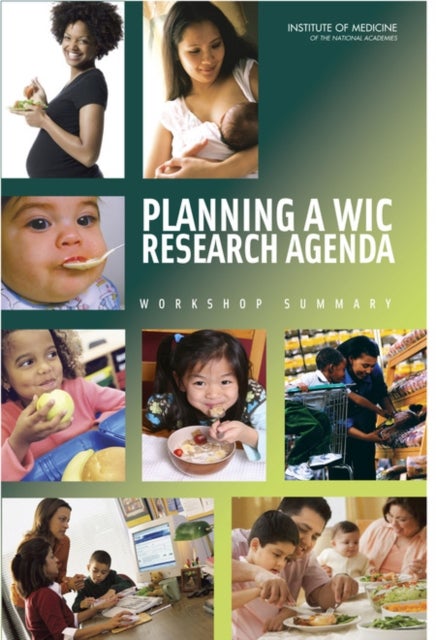 Planning a WIC Research Agenda - Workshop Summary