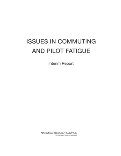 Issues in Commuting and Pilot Fatigue - Interim Report