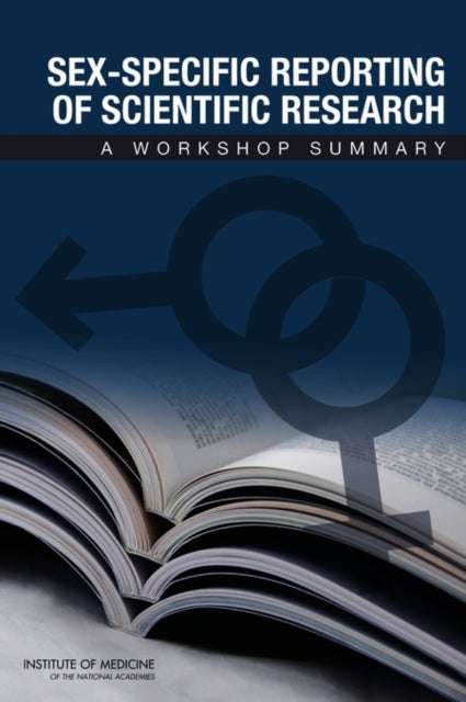 Sex-Specific Reporting of Scientific Research - A Workshop Summary