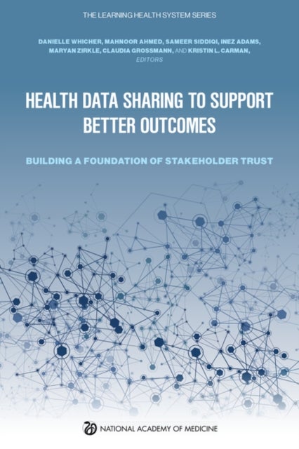 Health Data Sharing to Support Better Outcomes - Building a Foundation of Stakeholder Trust