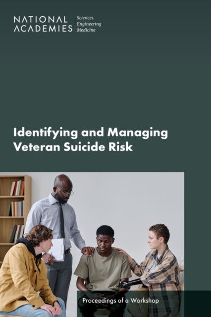 Identifying and Managing Veteran Suicide Risk - Proceedings of a Workshop