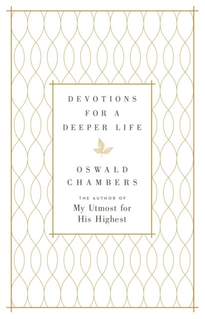 Devotions for a Deeper Life - A 365-Day Devotional