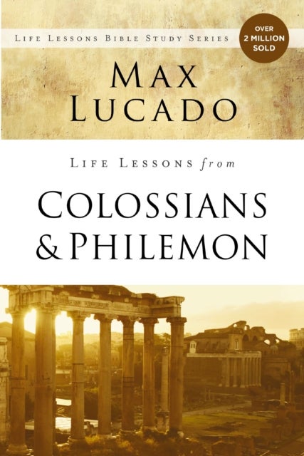 Life Lessons from Colossians and Philemon - The Difference Christ Makes