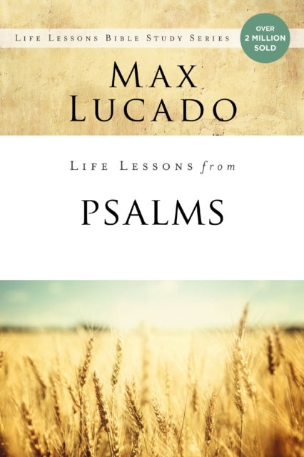 Life Lessons from Psalms - A Praise Book for God’s People