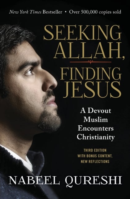 Seeking Allah, Finding Jesus - A Devout Muslim Encounters Christianity