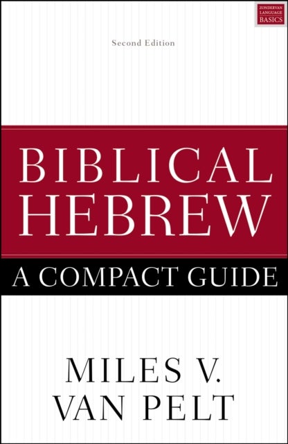 Biblical Hebrew: A Compact Guide - Second Edition
