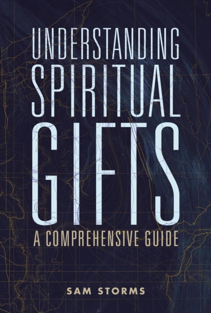Understanding Spiritual Gifts - A Comprehensive Guide