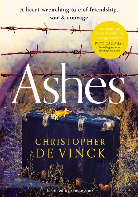 Ashes - A WW2 historical fiction inspired by true events. A story of friendship, war and courage
