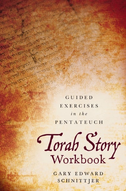 Torah Story Workbook - Guided Exercises in the Pentateuch