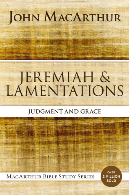 Jeremiah and Lamentations - Judgment and Grace