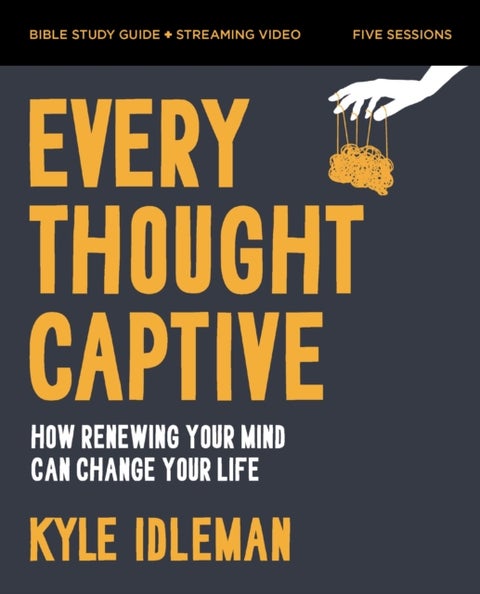 Every Thought Captive Bible Study Guide plus Streaming Video - How Renewing Your Mind Can Change Your Life