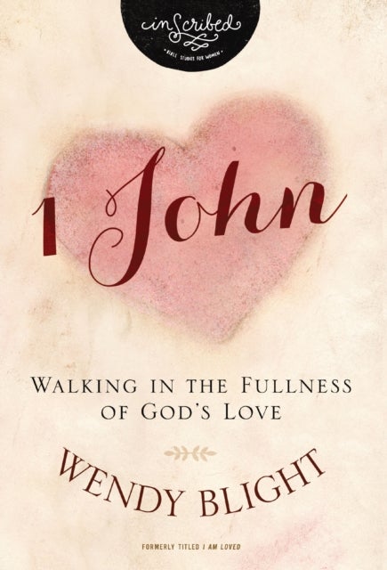 1 John - Walking in the Fullness of God's Love