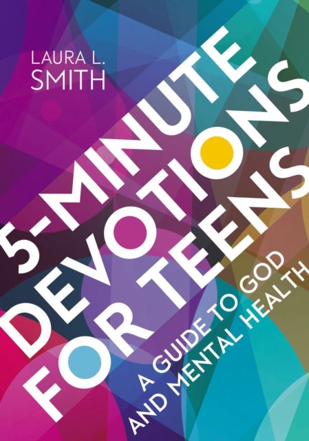 5-Minute Devotions for Teens - A Guide to God and Mental Health