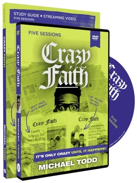 Crazy Faith Study Guide with DVD - It’s Only Crazy Until It Happens