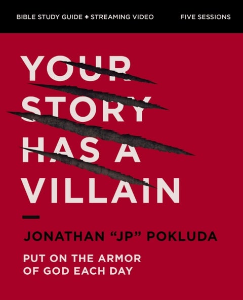 Your Story Has a Villain Bible Study Guide plus Streaming Video - Put on the Armor of God Each Day