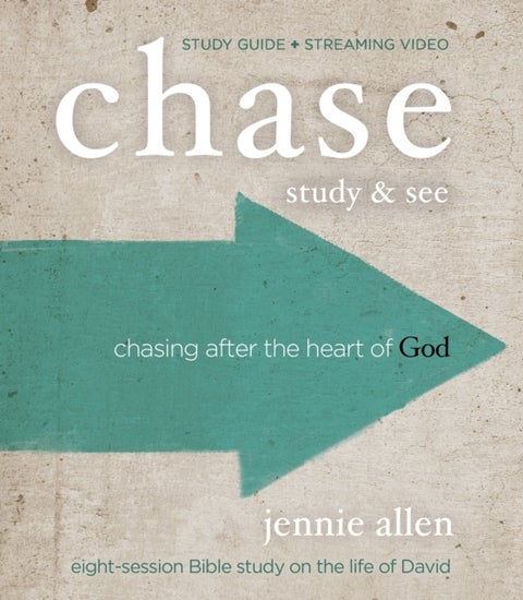 Chase Bible Study Guide plus Streaming Video, Updated Edition - Chasing After the Heart of God