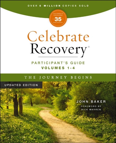 Celebrate Recovery Volumes 1-4 Participant's Guide Updated Edition, The Journey Begins - A Program for Implementing a Christ-Centered Recovery Ministry in Your Church