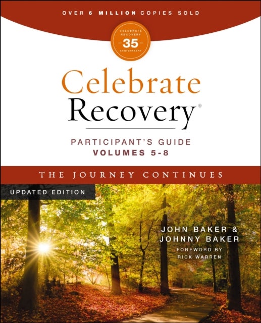 Celebrate Recovery Volumes 5-8 Participant's Guide Updated Edition, The Journey Continues - A Program for Implementing a Christ-Centered Recovery Ministry in Your Church