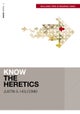Know the Heretics (Includes Free Streaming Video)