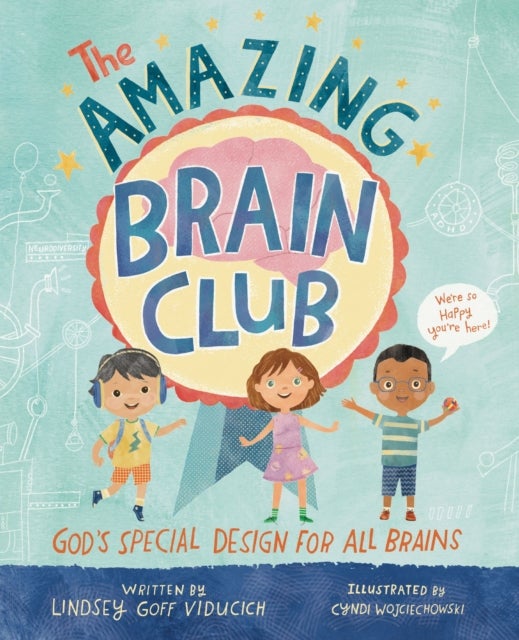 The Amazing Brain Club - God’s Special Design for All Brains