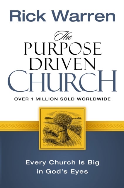The Purpose Driven Church - Every Church Is Big in God's Eyes
