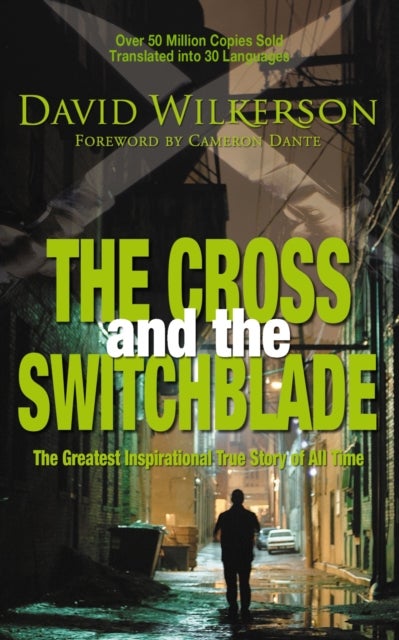 The Cross and the Switchblade - The Greatest Inspirational True Story of All Time
