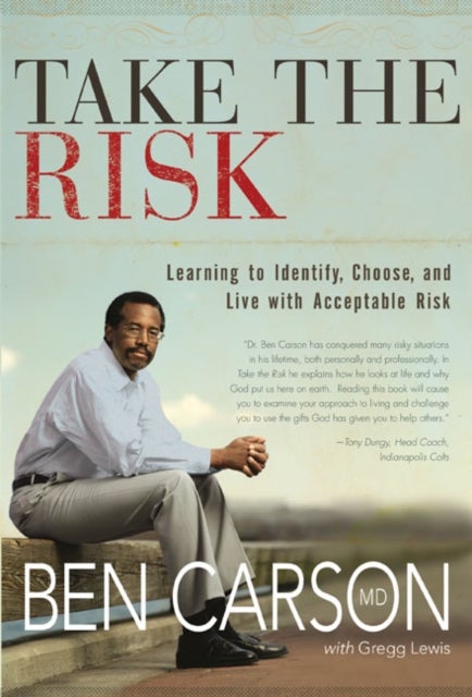 Take the Risk - Learning to Identify, Choose, and Live with Acceptable Risk