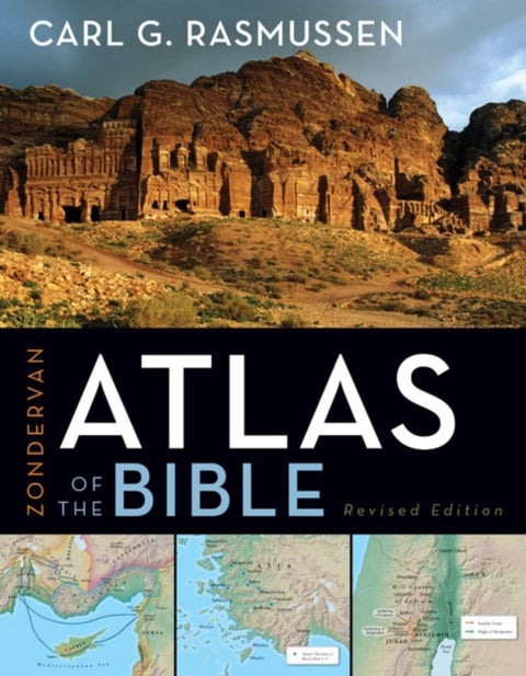 Zondervan Atlas of the Bible - Revised Edition, Full-Color Maps, Photos, Graphics, and More