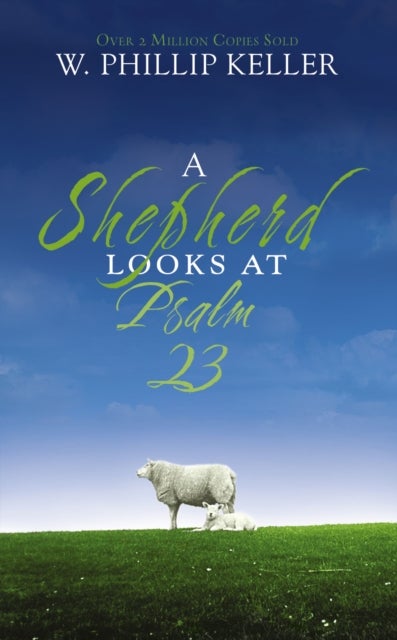 A Shepherd Looks at Psalm 23 - Discovering God's Love for You – The Perfect Christian Gift for Lent and Easter