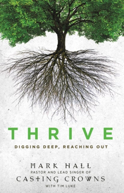 Thrive - Digging Deep, Reaching Out