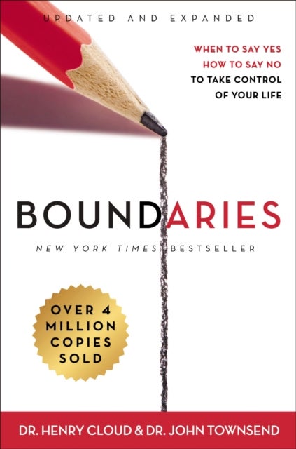 Boundaries Updated and Expanded Edition - When to Say Yes, How to Say No To Take Control of Your Life