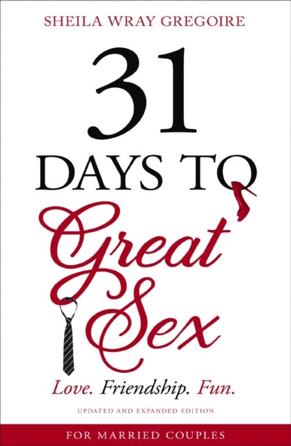 31 Days to Great Sex - Love. Friendship. Fun.