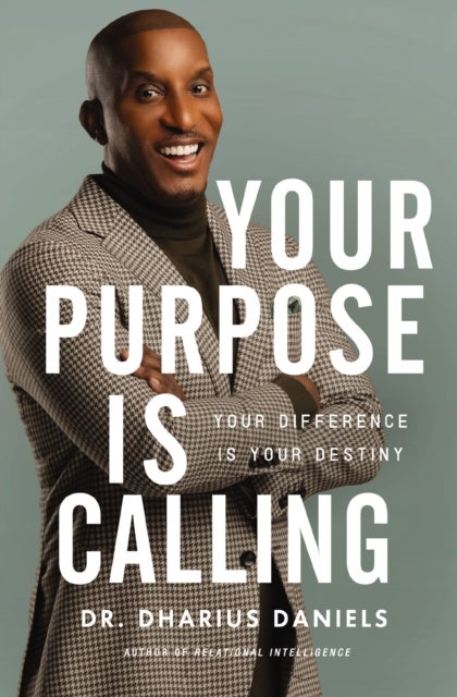 Your Purpose Is Calling - Your Difference Is Your Destiny