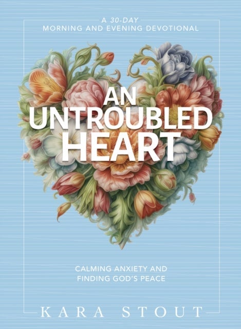 An Untroubled Heart
