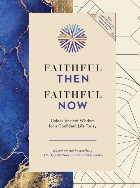 Faithful Then, Faithful Now - Unlock Ancient Wisdom for a Confident Life Today (A 40-Day Devotional)