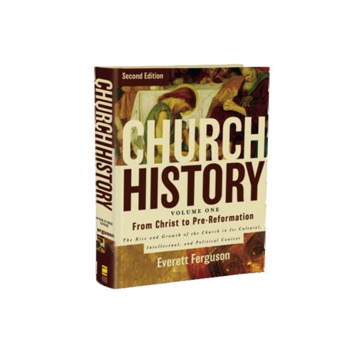 Church History, Volume One: From Christ to the Pre-Reformation - The Rise and Growth of the Church in Its Cultural, Intellectual, and Political Context