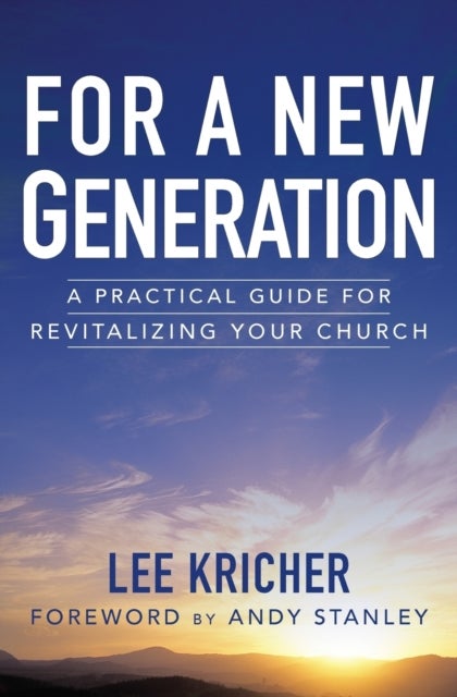 For a New Generation - A Practical Guide for Revitalizing Your Church