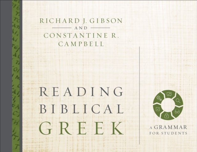 Reading Biblical Greek - A Grammar for Students