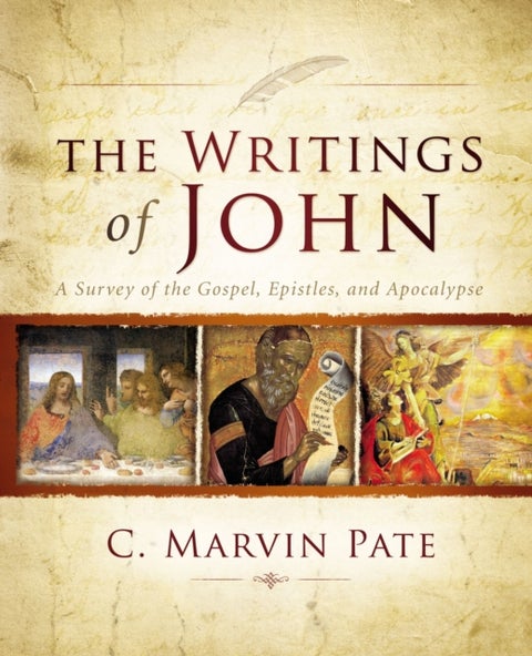 The Writings of John - A Survey of the Gospel, Epistles, and Apocalypse