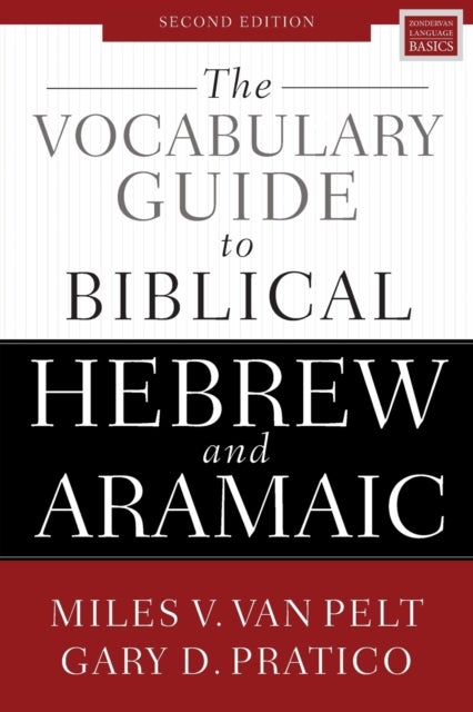 The Vocabulary Guide to Biblical Hebrew and Aramaic - Second Edition
