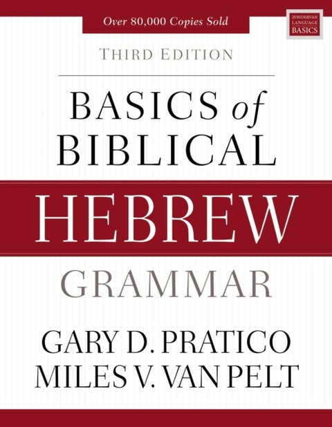 Basics of Biblical Hebrew Grammar - Third Edition