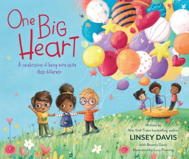 One Big Heart - A Celebration of Being More Alike than Different