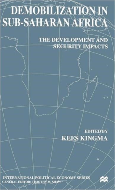 Demobilization in Subsaharan Africa - The Development and Security Impacts