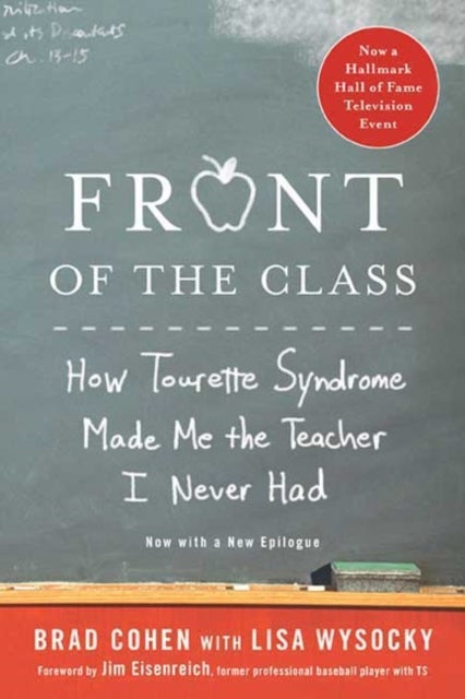 Front of the Class - How Tourette Syndrome Made Me the Teacher I Never Had