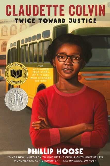 Claudette Colvin - Twice Toward Justice (Newbery Honor Book; National Book Award Winner)