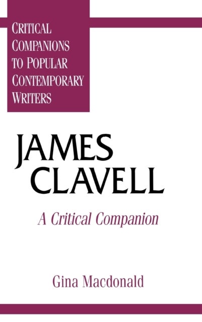 James Clavell - A Critical Companion