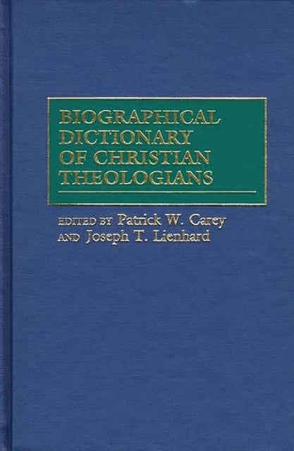 Biographical Dictionary of Christian Theologians