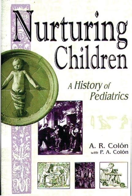 Nurturing Children - A History of Pediatrics
